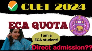 ECA QUOTA| Delhi University| CUET 2024 | Full Information about Eca quota.