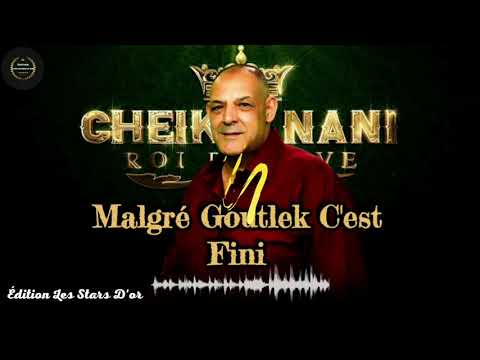 Cheikh Nani Malgré Goutlek C Est Fini Live Maghnia 2021 