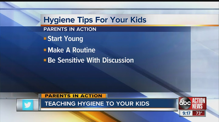 Parents in Action: Teaching hygiene to your children