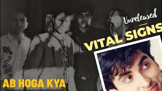 Ab Hoga Kya (Unreleased)- Vital Signs-Junaid Jamshed chords