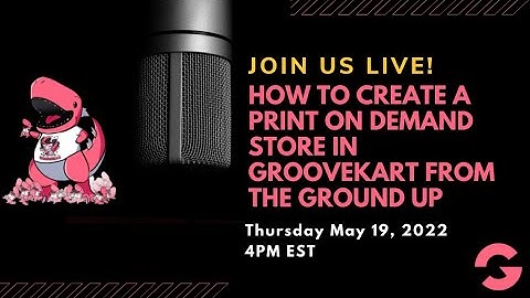 How To Create A Print On Demand Store In GrooveKart From The Ground Up (Session 20)