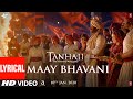 Maay bhavani lyrical  tanhaji the unsung warrior  ajay kajol  sukhwinder s shreya g