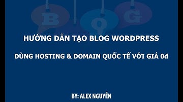 Hướng dẫn tạo Blog Wordpress - Bài 3: Cài đặt theme & plugin cho website