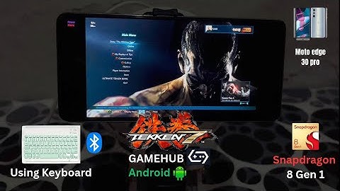 Bluetooth Keyboard Tekken 7 Gameplay on Moto Edge 30 Pro 🔥 | Snapdragon 8 Gen 1 + GameHub Emulator