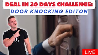 Deal in 30 Days Challenge: Door Knocking Edition | Brent Daniels Real Estate Live Show