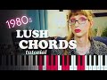 How to write lush 1980s chords