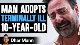 Man ADOPTS TERMINALLY ILL 10-Year-Old, What Happens Next Is Shocking Dhar Mann