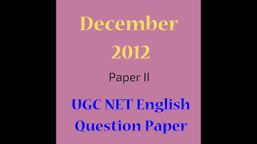 December 2012 Paper II UGC NET English Previous Year Question Paper | NTA UGC NET English