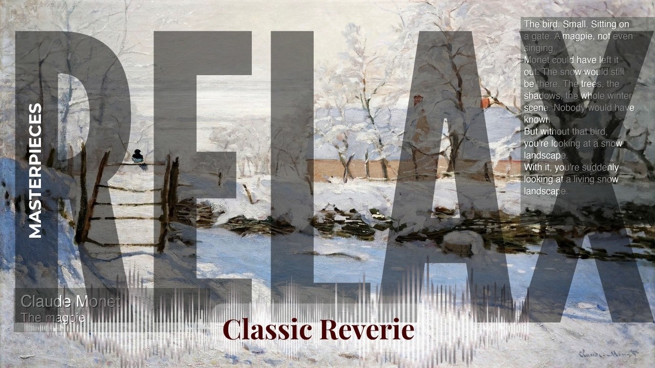 Relax - Classic Reverie with Old Masters | Monet · The magpie & others