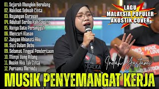 Jiwang Melayu Akustik Cover Terpopuler  Sejarah Mungkin Berulang  Indah Yastami  Album