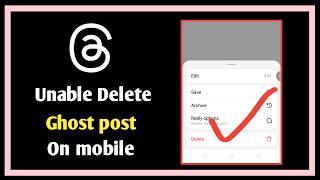 How to Delete Ghost Posts on Threads App