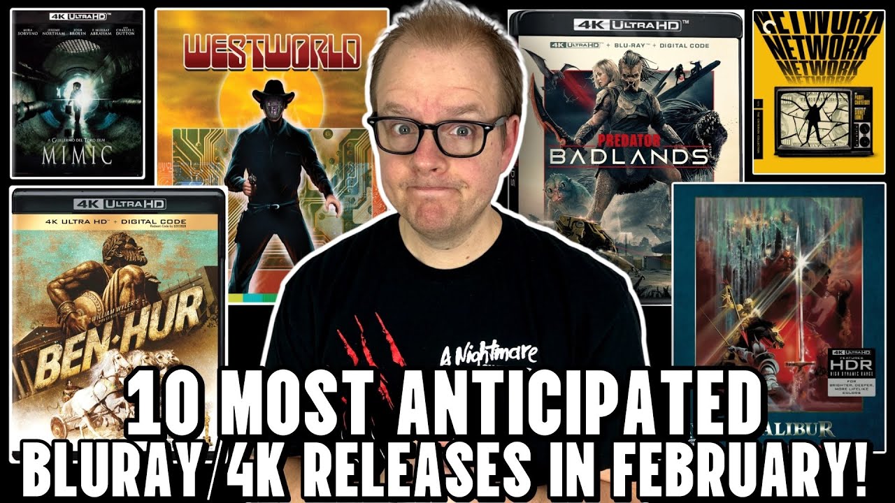 My 10 MOST Anticipated 4K And BLURAY Releases Of FEBRUARY 2026!