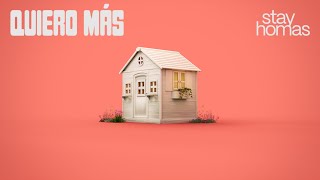 Video thumbnail of "STAY HOMAS - QUIERO MÁS (Official Video)"