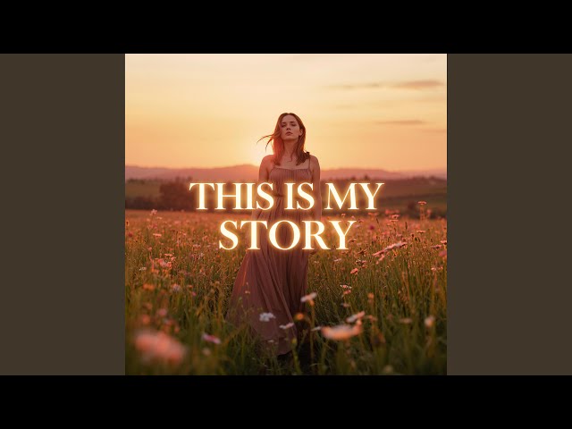 This Is My Story - YouTube