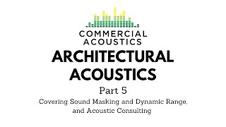 Architectural Acoustics Lunch & Learn Part 5 of 5