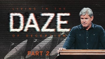 In the Daze of Deception - Part 2