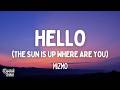 Mizmo Hello The Sun Is Up Where Are You Lyrics 