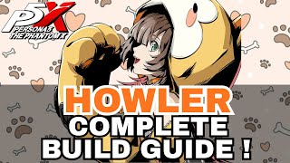 P5X COMPLETE Howler Build Guide! [GLB, SEA]