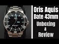 Oris Aquis Date 43mm Unboxing & Review | Best Automatic Diver Under 1000?