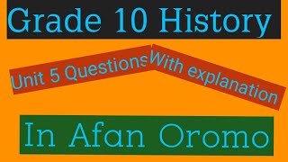 History grade 10 unit 5 In Afan Oromo| questions in Afan Oromo| @ethiosocial1