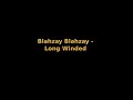 Blahzay Blahzay - long winded feat. MENTAL MAGICIAN, VERBAL FIST, VERBAL HOODS