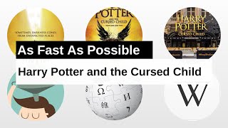 Harry Potter and the Cursed Child As Fast As Possible