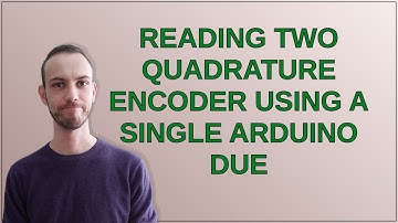 Arduino: Reading Two Quadrature Encoder using a single Arduino Due