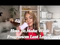 How To Make WEAK Fragrances LAST LONGER | 2024