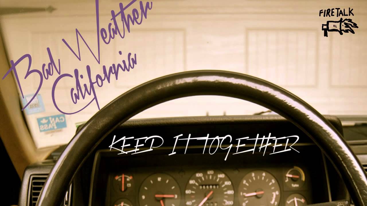 Bad Weather California Keep It Together (Official Audio) YouTube