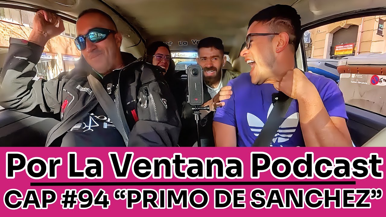 Por La Ventana Podcast en ESPAÑA #94 