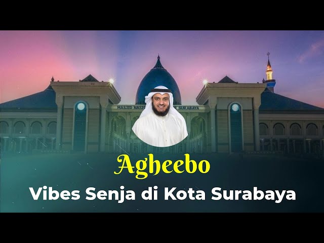 Syair Agheebo - Rindu Vibes Senja di Kota Surabaya class=