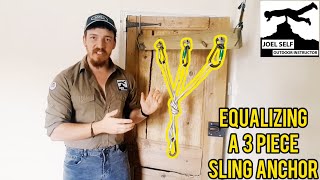 Equalizing a 3 Piece Sling Anchor (Climbing Focus) - A Video by Joel Self - Outdoor Instructor Profile