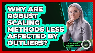 Why Are Robust Scaling Methods Less Affected By Outliers?