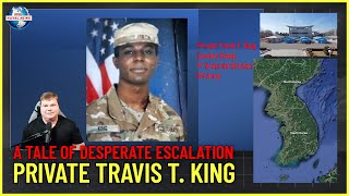 US Army Private Travis T. King Flees to North Korea