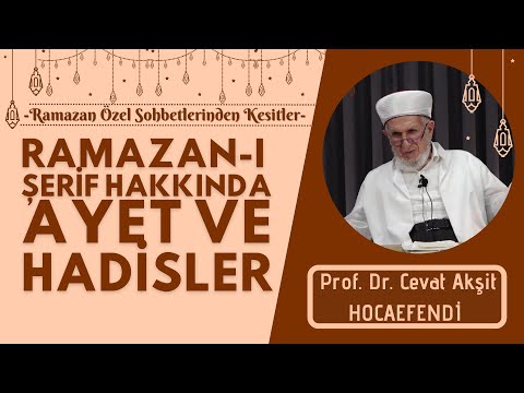 Ramazan-ı Şerif Hakkında Ayet Ve Hadisler - Prof. Dr. Cevat Akşit Hocaefendi