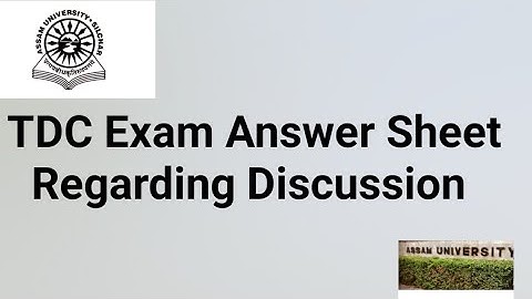 Assam University Silchar|| TDC Exam Answer Sheet Regarding Important Discussion||