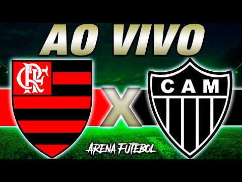 FLAMENGO x ATLÉTICO-MG AO VIVO Campeonato Brasileiro - Narração