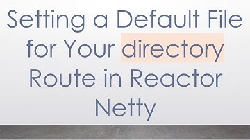 Setting a Default File for Your directory Route in Reactor Netty