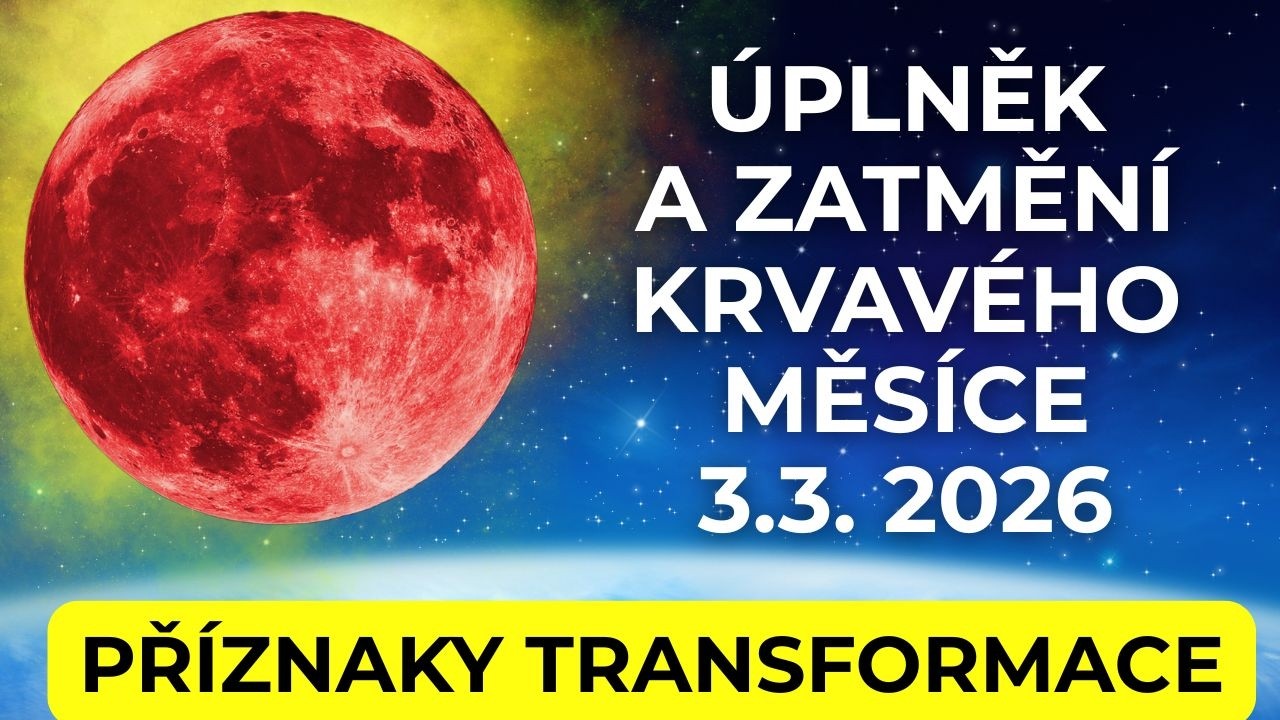 Úplněk a zatmění krvavého Měsíce 3.3. 2026 I Horoskop dle astrologie I Příznaky Transformace