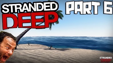 IM FIGHTING A FREAKIN SHARK | Stranded Deep Gameplay Part 6 | Building, Exploring | Stranded Deep