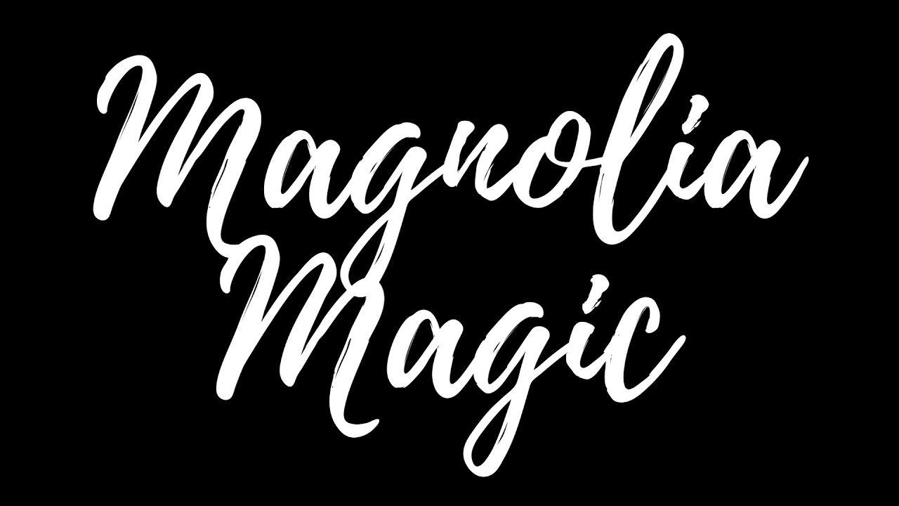 Magnolia Magic Overview