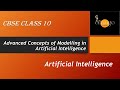 Class10 Advanced concepts of Modelling in AI (Part1)