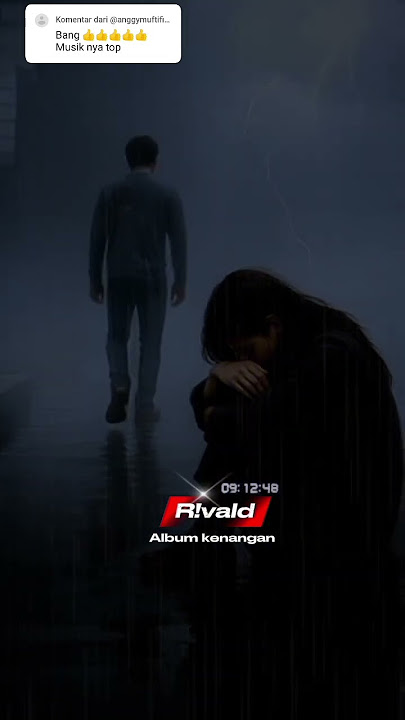 Album kenangan lirik (r!vald) usia pernikahannya hanya bertahan 2th karna sang istri blm bs move on.