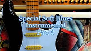 Download lagu Special Soft Blues Instrumental Part 3