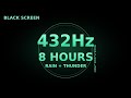 432 Hz + Rain Thunder Sounds for Deep Sleep &amp; Healing | 8 Hours v2