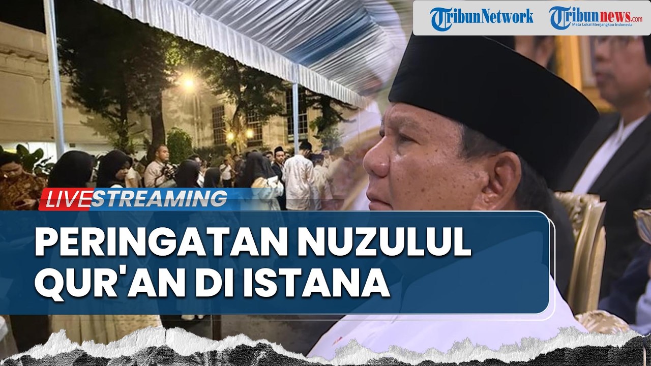 🔴LIVE: Peringatan Nuzulul Qur'an Tingkat Kenegaraan 1447 H Bersama Presiden RI