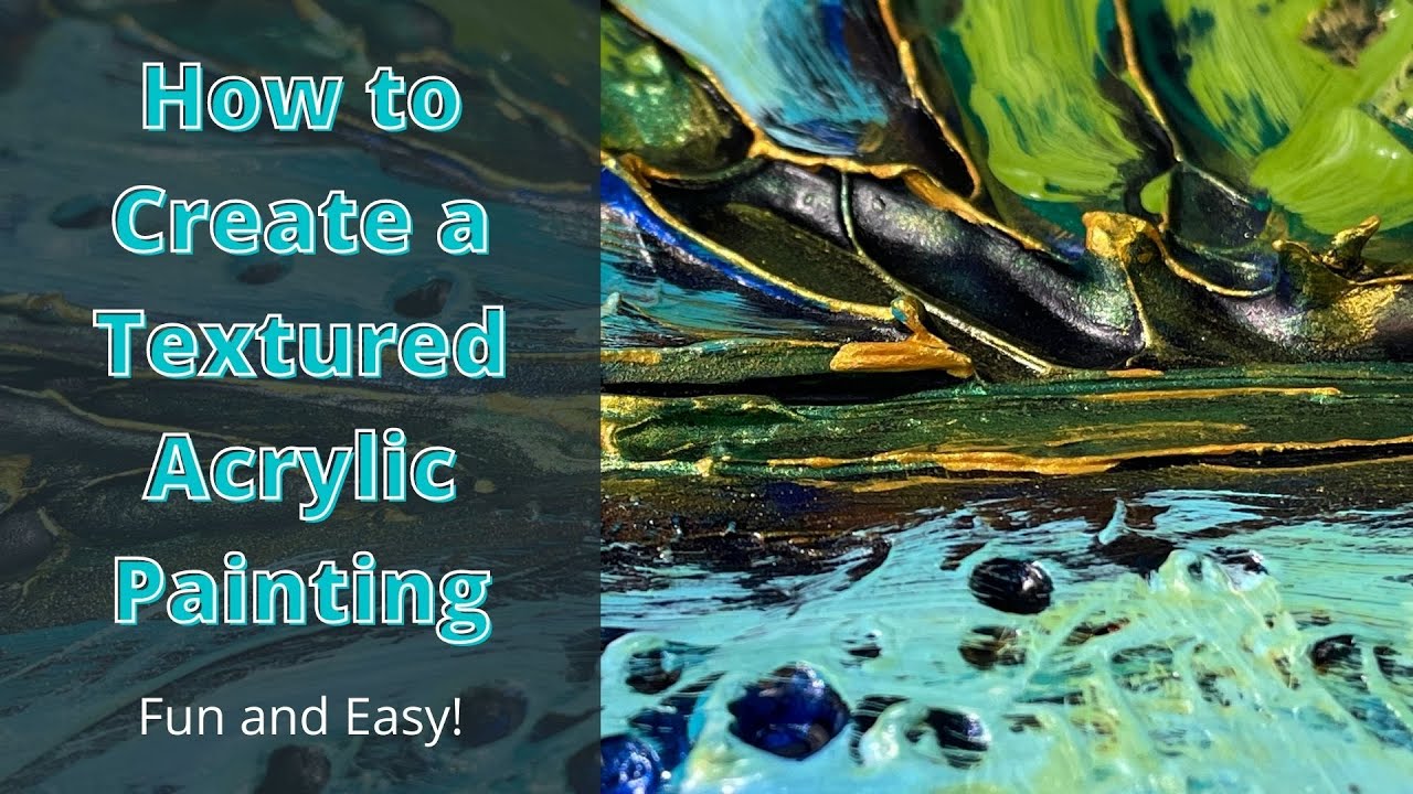 How to Create a Textured Acrylic Painting - YouTube