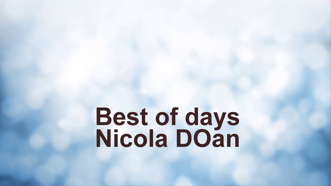 Best of days - Nicola DOan
