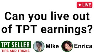 Can you live on TPT earnings?