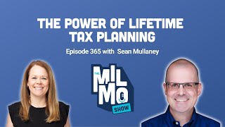 Early Retirement Tax Planning Made Simple with Sean Mullaney | MILMO Show